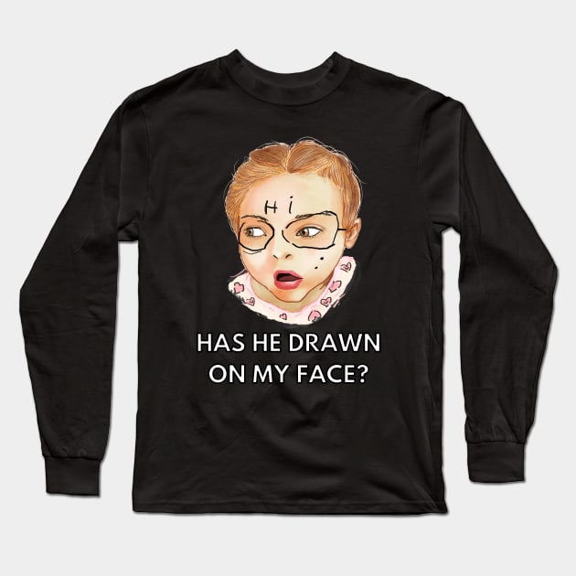 has he drawn on my face Long Sleeve T-Shirt by Moonwing